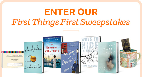 Enter Our First Things First Sweepstakes